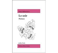 Le Soir Edition bilingue français-russe - Anna Akhmatova - Heros-Limite Eds - broché - Essai