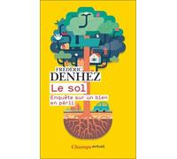 Le Sol - Enquête Sur Un Bien En Péril