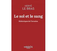 Le sol et le sang - Rhétoriques de l'invasion