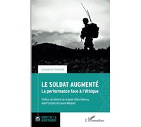 Le Soldat Augmenté - La Performance Face À L'éthique