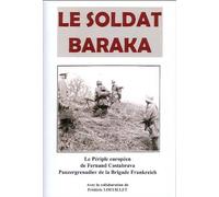 Le soldat baraka. Le périple européen de Fernand Costabrava Panzergrenadier de la Brigade Frankreich.
