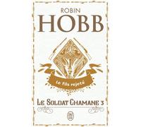 Le Soldat chamane Le fils rejeté - Robin Hobb - J'ai Lu - Poche - Roman