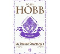 Le Soldat chamane Le renégat - Robin Hobb - J'ai Lu - Poche - Roman