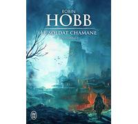 Le Soldat chamane (Tome 3-L'intégrale)