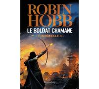 Le Soldat chamane L'intégrale - Robin Hobb - Pygmalion - broché - Roman