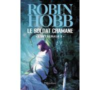 Le Soldat chamane L'intégrale - Robin Hobb - Pygmalion - broché - Roman