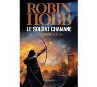 Le Soldat chamane Robin Hobb (Auteur)