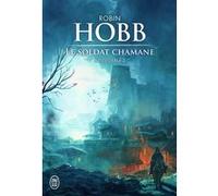 Le Soldat chamane Robin Hobb (Auteur), Arnaud Mousnier-Lompré (Traduction)
