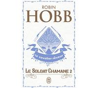 Le Soldat chamane (Tome 2-Le cavalier rêveur)
