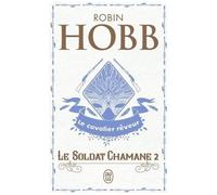 Le Soldat Chamane - Tome 2 - Le Cavalier Rêveur