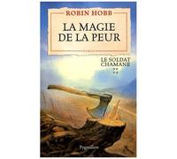 Le Soldat Chamane - Tome 4 - La Magie De La Peur