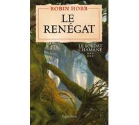 Le Soldat Chamane - Tome 6 - Le Renégat