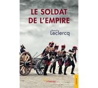 Le Soldat de l'Empire - Benoît Leclercq - Jets D'encre - broché - Roman