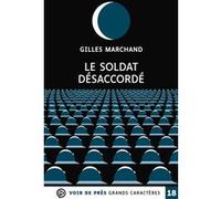 Le soldat desaccorde Gilles Marchand (Auteur)