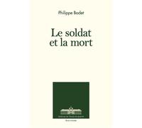Le soldat et la mort Entretiens - Philippe Bodet - Ecole De Guerre - broché - Essai