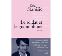 Le soldat et le gramophone Théâtre - Sasa Stanisic - Stock - broché - Théâtre