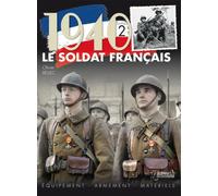 Le soldat français : 1940 - Olivier Bellec - Histoire Et Collections - broché - Beau livre