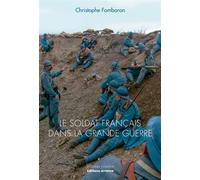 Le Soldat français dans la Grande Guerre 1914-1918 - Christophe Fombaron - Errance - broché - Essai