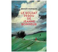 Le Soldat Perdu De Jeanne Bonheur
