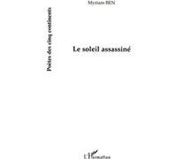 Le soleil assassiné Myriam Ben (Auteur)