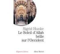 Le Soleil d'Allah brille sur l'Occident Notre héritage arabe - Georges De Lalène - Albin Michel - Poche - Essai