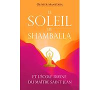 Le Soleil de Shamballa et l'école divine du Maître Saint Jean