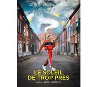 Le Soleil De Trop Près