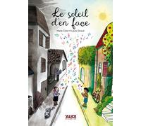 Le soleil d'en face - Marie Colot - Alice Eds - cartonné - Album jeunesse