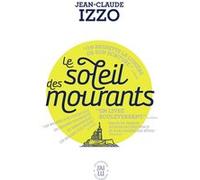 Le soleil des mourants Jean-Claude Izzo (Auteur)