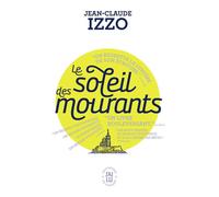 Le soleil des mourants - Jean-Claude Izzo - J'ai Lu - Poche - Roman