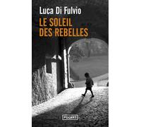 Le Soleil des rebelles - Luca Di Fulvio - Pocket - Poche - Roman
