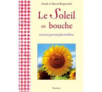 Le soleil en bouche (recettes provençales, cuisine de Provence)