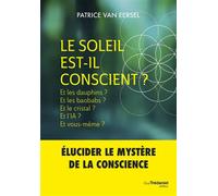 Le Soleil est-il conscient ? - Patrice Van Eersel - Tredaniel La Maisnie - broché - Essai