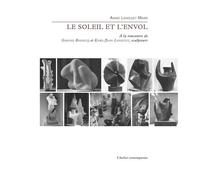 Le Soleil et l'envol Simone Boisecq et Karl-Jean Longuet - Anne Longuet Marx - L'atelier Contemporain - broché - Monographie