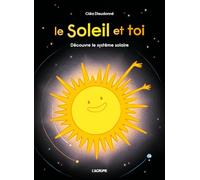 Le soleil et toi - Astronomie - Album documentaire