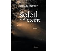 Le soleil etait eteint - Hagmajer matylda - Slatkine - broché - Roman