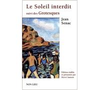 Le soleil interdit suivi des grotesques