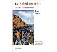 Le soleil interdit suivi des Grotesques - Jean Sénac - Non Lieu - broché - Théâtre