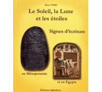 Le Soleil, La Lune Et Les Étoiles, Signes D'écriture En Mésopotamie Et En Egypte
