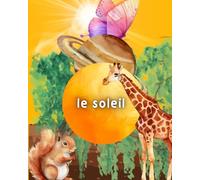 Le soleil: "Le fabuleux secret du Soleil (6-10 ans)"