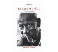 Le Soleil M'a Dit - Oeuvre Poétique
