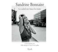 Le soleil me trace la route: Conversations avec Tiffy Morgue et Jean-Yves Gaillac