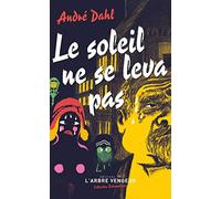 Le soleil ne se leva pas