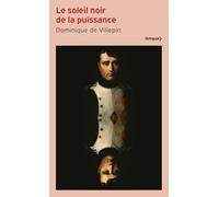Le soleil noir de la puissance