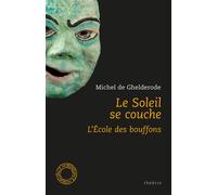 Le soleil se couche L'école des bouffons - Michel De Ghelderode - Espace Nord - Poche - Théâtre