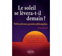 Le soleil se lèvera-t-il demain ? Petites phrases, grandes philosophies
