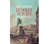 Le soleil suivant: Le pas de nos pères