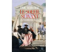 Le soleil suivant Les filles du choeur - Eric Marchal - Anne Carriere Eds - broché - Roman