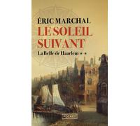 Le Soleil suivant - Tome 2 La Belle de Haarlem - Eric Marchal - Pocket - Poche - Roman