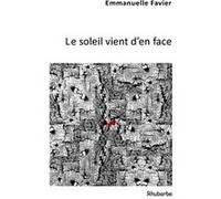 Le soleil vient d'en face FAVIER, Emmanuelle (Auteur)
